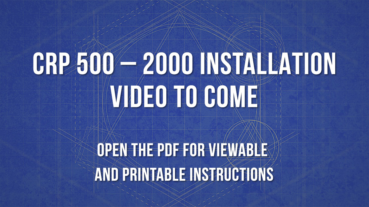 CRP 500-2000 video to come. Open the PDF for viewable and printable instructions