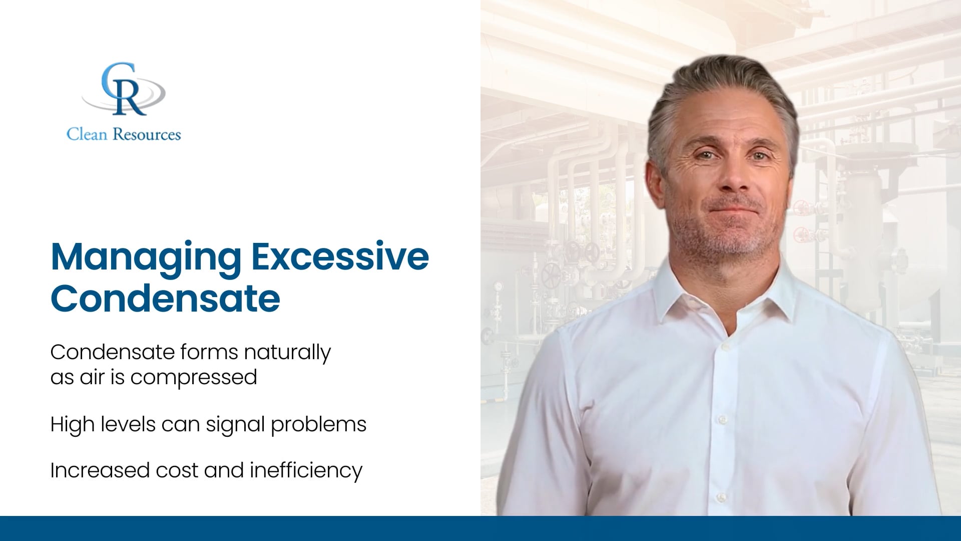 Managing Excessive Condensate